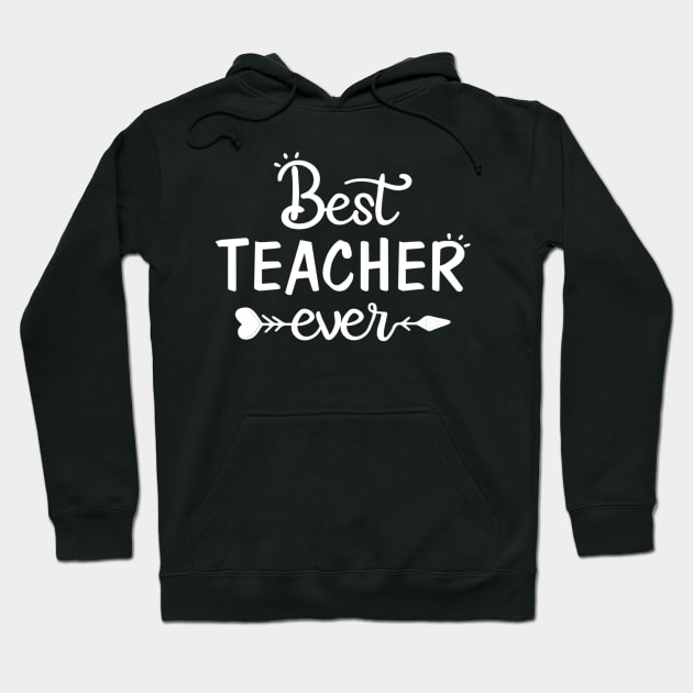 Best Teacher Ever Great Gift Idea For Teachers School Hoodie by Zak N mccarville